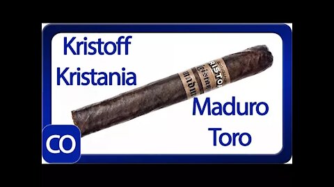 Kristoff Kristania Maduro Toro Cigar Review