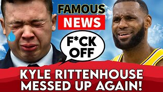 Why Kyle Rittenhouse Said "F*** You" To LeBron James? | FAMOUS NEWS