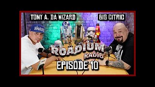 BIG CITRIC - EPISODE 10 - ROADIUM RADIO - TONY VISION - HOSTED BY TONY A.