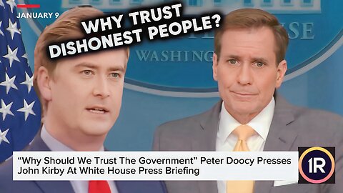 Peter Doocy Presses John Kirby At White House Press Briefing Asking "why should we trust you?"