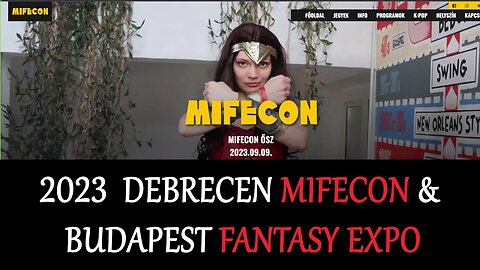 2023 Debrecen MifeCon & Budapest Fantasy Expo