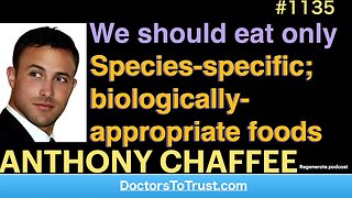 ANTHONY CHAFFEE a’ | We should eat only Species-specific; biologically-appropriate foods