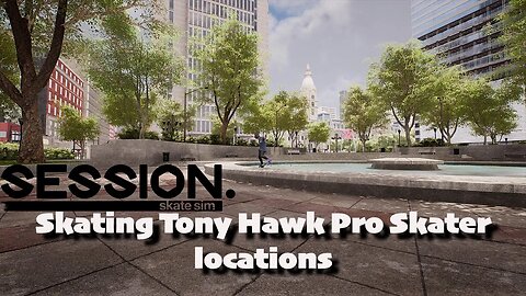 Skating Tony Hawk Pro Skater locations | Session Skate Sim | LIVE | Let's Play