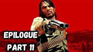 Red Dead Redemption 2 - Epilogue part 11 Gameplay Walkthrough