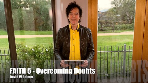 Overcoming Doubt and Double Mindedness