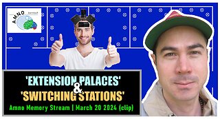 'Extension palaces' and 'switching stations' | Amno Memory Stream | 20 Mar 2024 (clip)