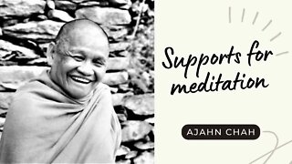 Ajahn Chah I Supports for Meditation I Collected Teachings I 33/58