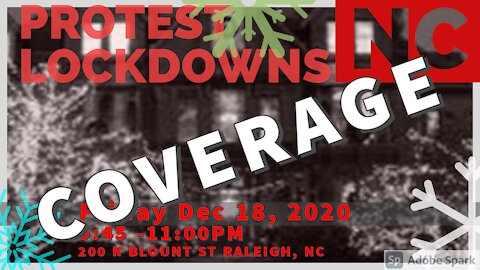 Protest NC Lockdowns Coverage -Dec 18 2020