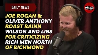 Joe Rogan & Oliver Anthony Roast Rainn Wilson And Libs For Criticizing Rich Men North Of Richmond