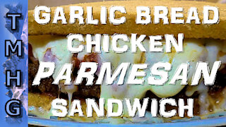 Garlic Bread Chicken Parmesan Sandwich