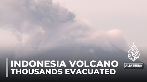 Indonesia volcano: Thousands evacuated due to increased activity