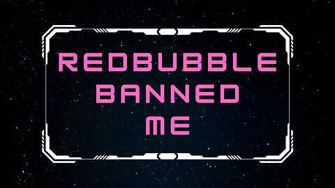 Redbubble banned me! - This is what you should do