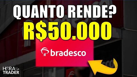 🔵 BBDC4: Quanto RENDE investir R$50.000,00 em BRADESCO (BBDC4) | VALE A PENA INVESTIR EM BRADESCO?
