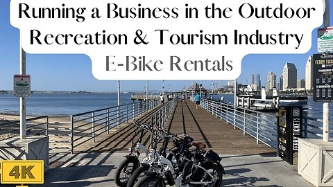 Running a Business in the Outdoor Recreation & Tourism Industry | E-Bike Rentals | Ep.3