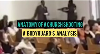 Anatomy of a Church Shooting: A Bodyguard's Analysis