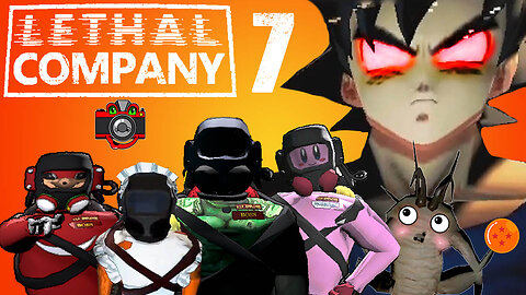 Ep.7 Goku Wants Our Dragon Balls In Lethal Company!