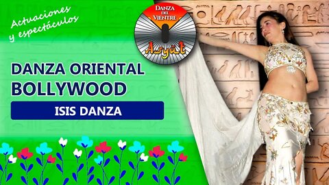 💖Danza ORIENTAL BOLLYWOOD 🌺 ISIS DANZA 🌺 XII Festival "LAS 1001 DIOSAS DEL NILO"💖