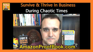 Survive & Thrive In Business During Chaotic Times