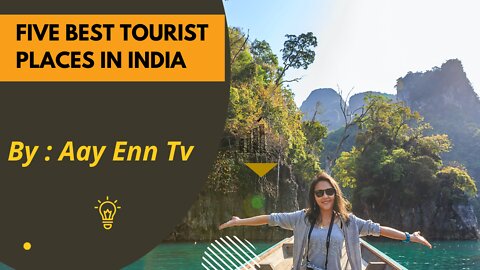 Five Best Tourist places in India