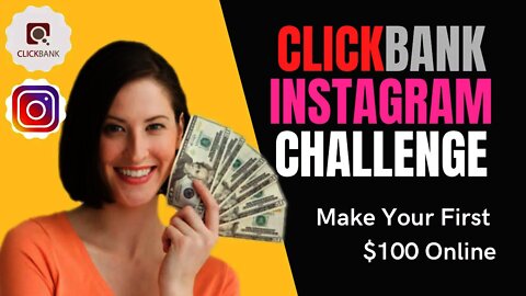 (Clickbank Instagram Challenge) Make Your First $100 Online, Affiliate Marketing, Free Traffic