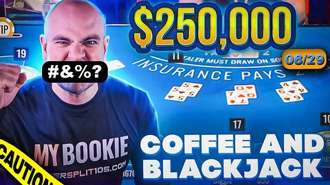 $465,000 Brutal Coffee and Blackjack Aug 29