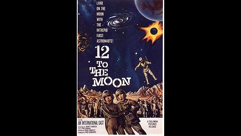 12 T0 THE MOON (1960). Colorized.