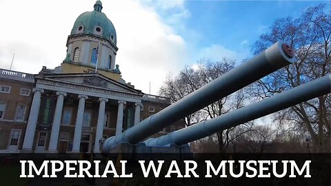 We're Going To The Imperial War Museum In London, UK (January 2023)!