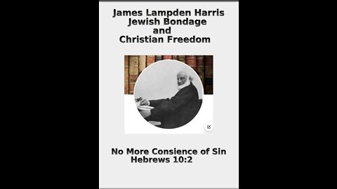 1 Jewish Bondage and Christian Freedom, by J.L. Harris, No More Conscience of Sin