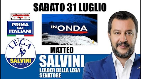 🔴 Intervista al Sen. Matteo Salvini a "in onda" su La7 (31/07/2021)