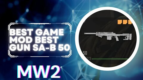 BEST Game Mode BEST GUN SA-B 50 Modern Warfare 2