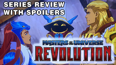 Masters of the Universe Revolution - Series Review with Spoilers