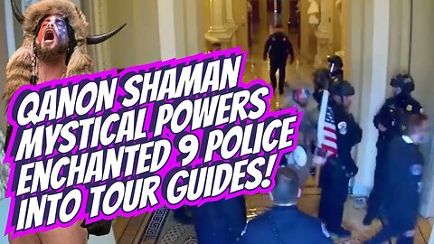 QAnon Shaman Mystical Powers Enchanted 9 Police Into Tour Guides