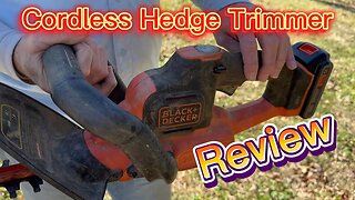 BLACK+DECKER Cordless Hedge Trimmer Review