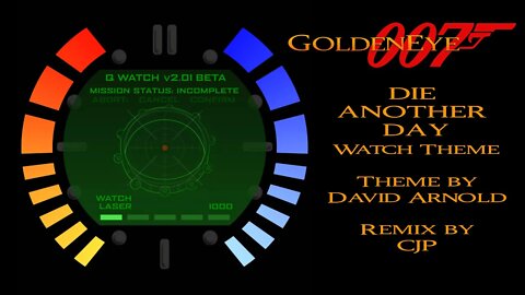 Goldeneye 007 Die Another Day Watch Theme