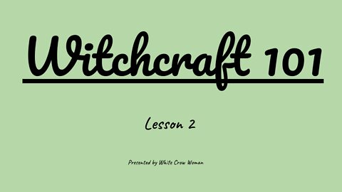 WCNTTC - Witchcraft 101- Lesson 2