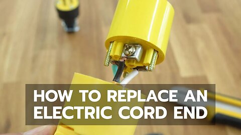 How to Replace an Electric Cord End