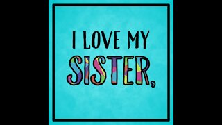 I Love My Sister [GMG Originals]