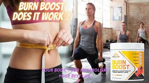 BURN BOOST REVIEW - it works YOUR BODY - YOUR METABOLISM YOUR BEST LIFE - Burn Boost Reviews