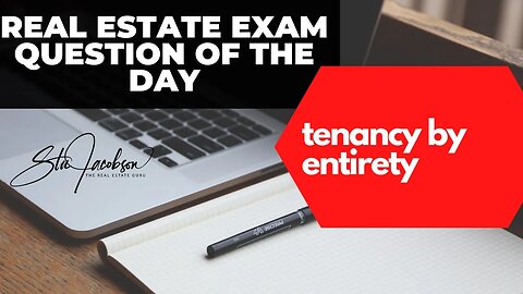 Daily real estate exam practice question -- Tenancy by the entirety