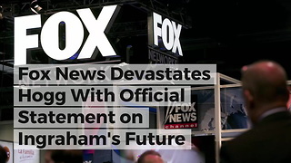 Fox News Devastates Hogg With Official Statement on Ingraham's Future