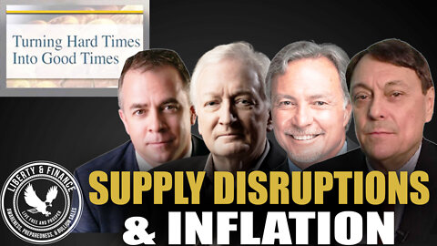Supply Chain Disruptions and Inflation | John Rubino, Patrick Highsmith, & Michael Oliver
