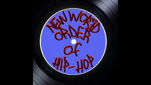 New Wor7d Order Of Hip-Hop