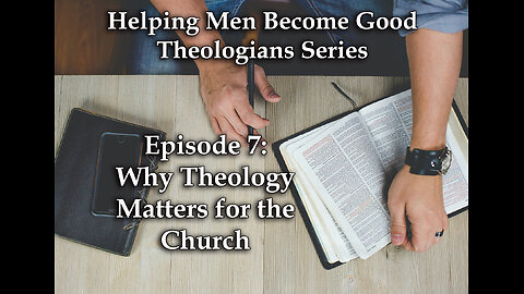 Why Theology Matters for the Church