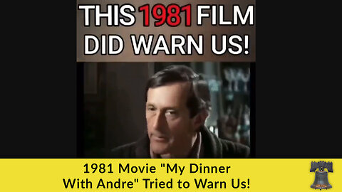 1981 Movie "My Dinner With Andre" Tried to Warn Us!