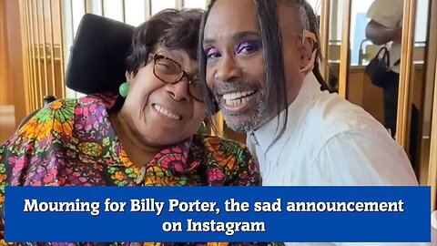 Mourning for Billy Porter, the sad announcement on Instagram