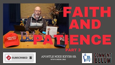 FAITH & PATIENCE (PART 3)