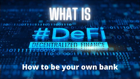 What is DeFi? How you can be your own bank