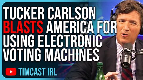 Tucker Carlson BLASTS Electronic Voting Machines, Says We ARE NOT A Serious Country