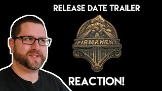 Firmament Release Date Announcement Trailer REACTION!