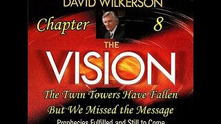 The Vision Chapter 8 - The Twin Towers have Fallen But we Missed the Message